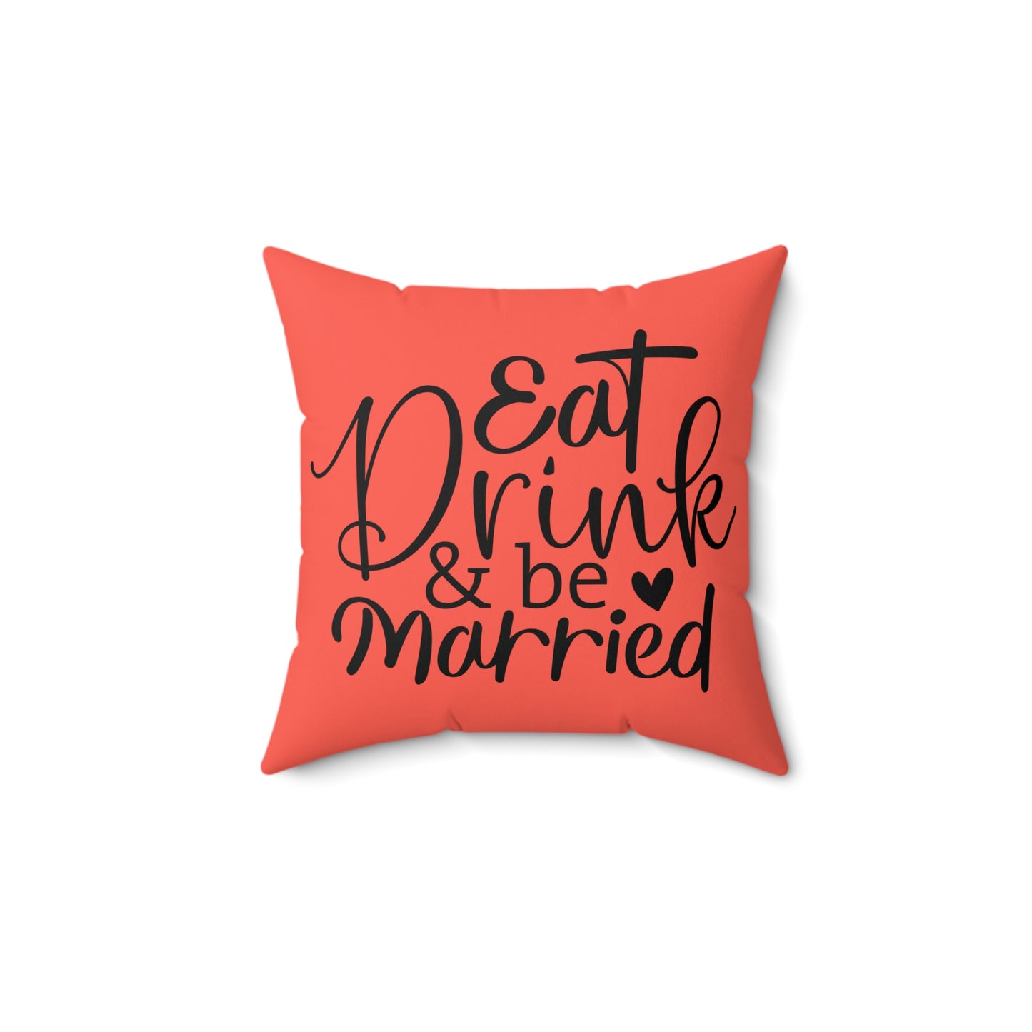 Eat Drink & Be Married Faux Suede Square Pillow