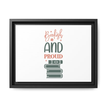Bookish and Proud Framed Canvas