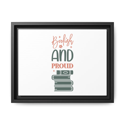 Bookish and Proud Framed Canvas