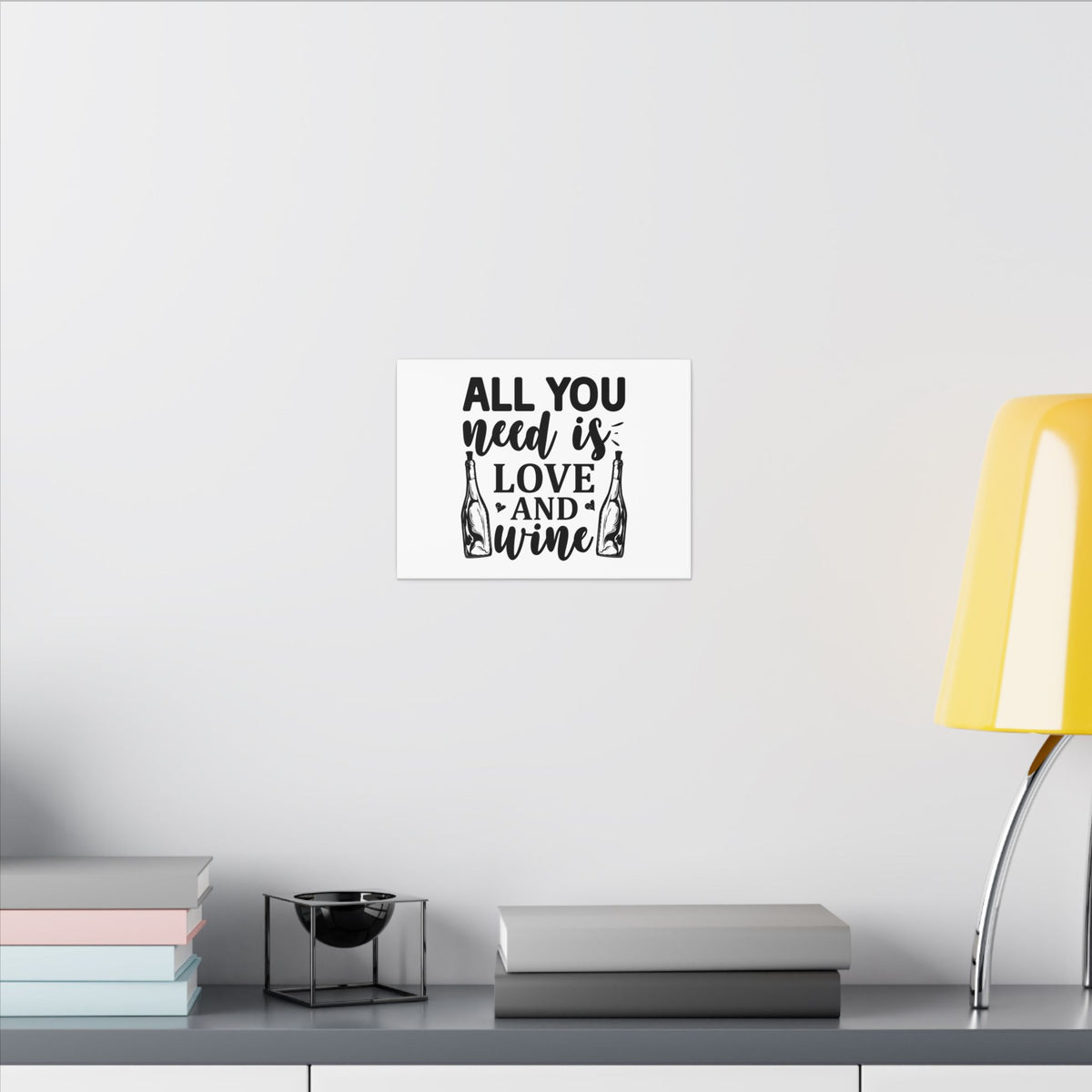 All You Need Is Love and Wine Wall Art