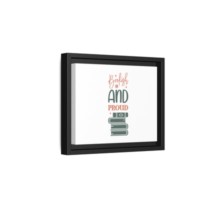 Bookish and Proud Framed Canvas