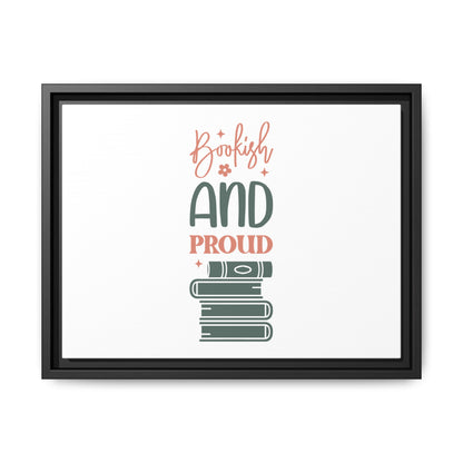 Bookish and Proud Framed Canvas