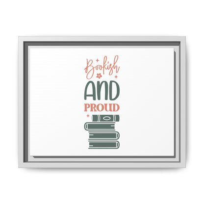 Bookish and Proud Framed Canvas