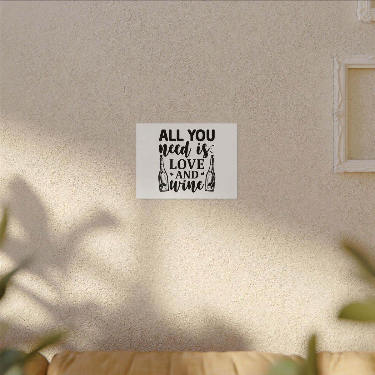 All You Need Is Love and Wine Wall Art