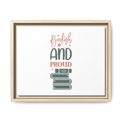 Bookish and Proud Framed Canvas