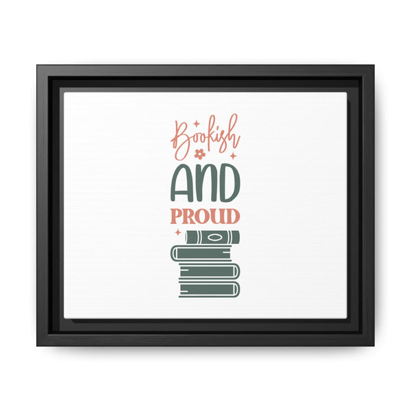 Bookish and Proud Framed Canvas