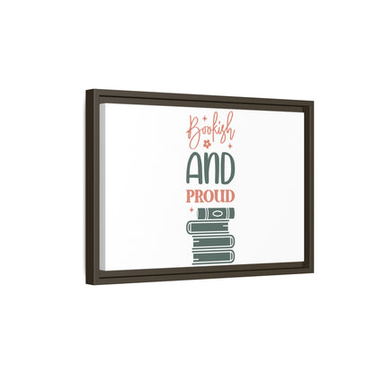 Bookish and Proud Framed Canvas